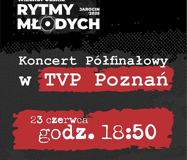 Wielkopolskie Rytmy Młodych 2025. Czas na trzeci półfinał!-14050