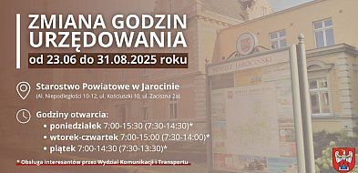 Wcześniej otwarte, szybciej zamknięte. Wakacyjna zmiana w jarocińskim starostwie-14062
