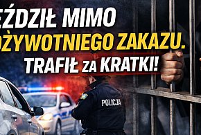 Bez prawa jazdy i bez rozsądku. 41-latek trafił za kratki