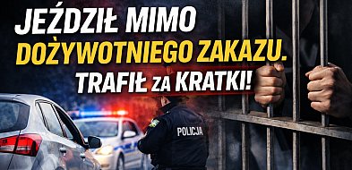 Bez prawa jazdy i bez rozsądku. 41-latek trafił za kratki