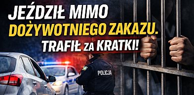 Bez prawa jazdy i bez rozsądku. 41-latek trafił za kratki
