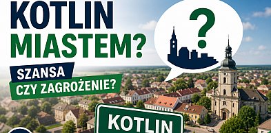 Kotlin miastem? Jest decyzja radnych. Czas na głos mieszkańców