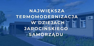 Bezpieczniej, cieplej, nowocześniej...  Jarocin inwestuje 60 mln zł