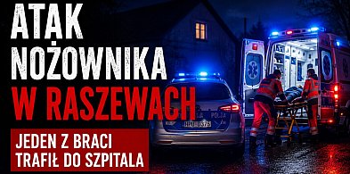 Atak nożownika w Raszewach. Jeden z braci trafił do szpitala