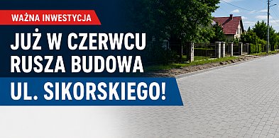 Ul. Sikorskiego doczeka się przebudowy. Wiadomo, kiedy ruszą prace