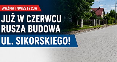 Ul. Sikorskiego doczeka się przebudowy. Wiadomo, kiedy ruszą prace