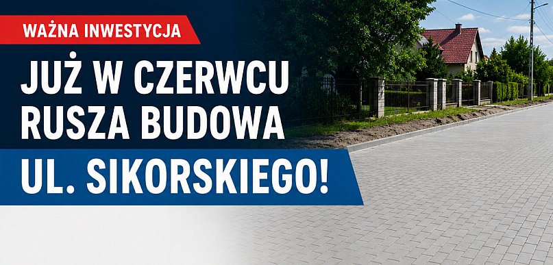 Ul. Sikorskiego doczeka się przebudowy. Wiadomo, kiedy ruszą prace