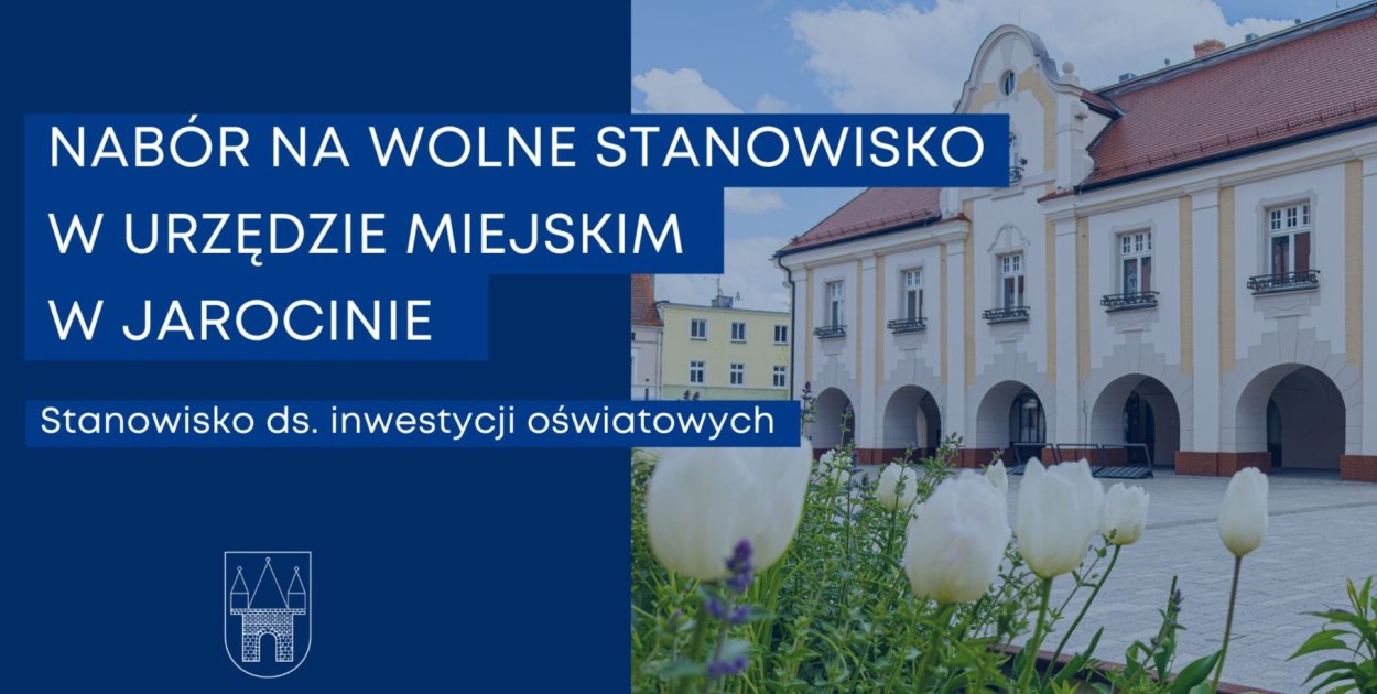 Praca w jarocińskim ratuszu. Trwa nabór na stanowisko ds. inwestycji oświatowych