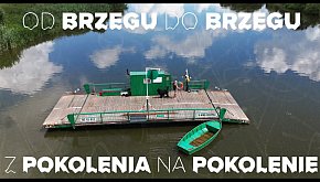 Od brzegu do brzegu, z pokolenia na pokolenie!